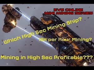 High Sec Mining Uncovered | How To: EVE Online Mini Mining Series