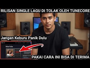 How to Overcome Song Release Rejection on Tunecore ‼️ So That It Can Be Accepted for Release and ...