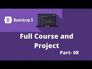 #08 Bootstrap 5 Full Bangla Crash Course - বুটষ্ট্র্যাপ ৫ সম্পূর্ন বাংলা ক্র্যাস কোর্স