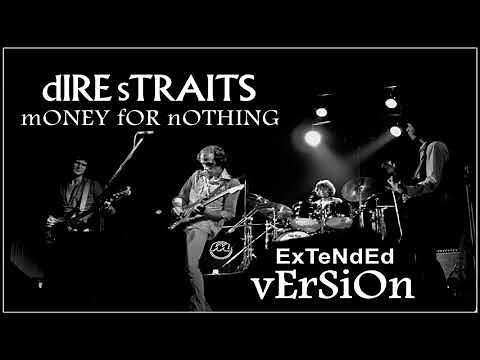 Dire Straits - Money for Nothing (Extended Version / Remix 20 Minutes)