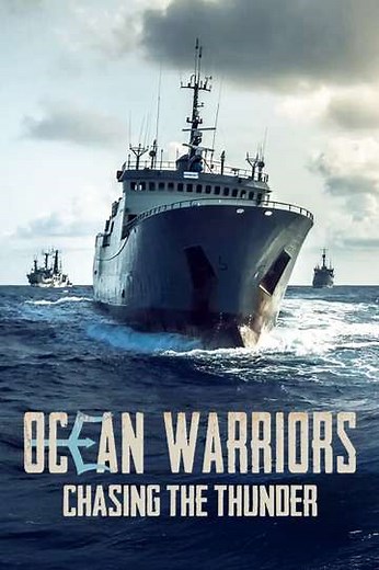 Ocean Warriors - Chasing the Thunder - Movie