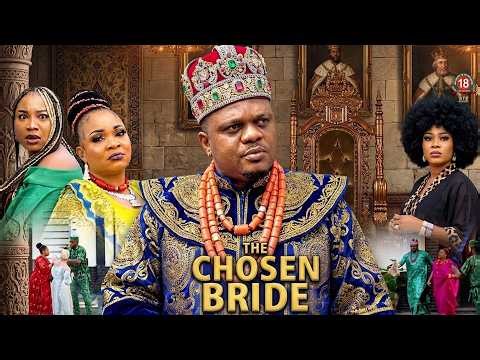 The Chosen Bride - Ken Erics, Chioma Nwaoha - 2026 Latest Nigerian Full Movies /Trending Nollywood