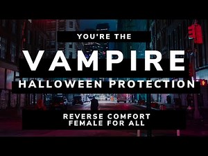 ASMR You're The Vampire Pt. 1 | Roleplay | Protection on Halloween Reverse Comfort Strangers [F4A]