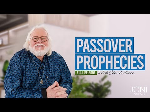 Passover Prophecies: Chuck Pierce Reveals Global Realignment in Post-Pandemic World | Full Episode