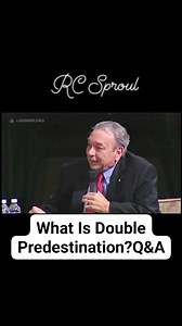 41K views · 341 reactions | What Is Double Predestination? Q&A --- RC Sproul | Marialyn Clapano | Facebook