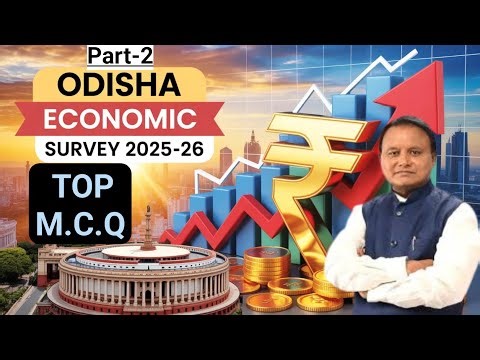 Odisha Economic Survey 2025-26 M.C.Q 📈 || Important MCQ for OSSC CGL, OSSSC, all competitive exams