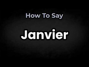 How To Pronounce Janvier? (CORRECTLY) Meaning & Pronunciation