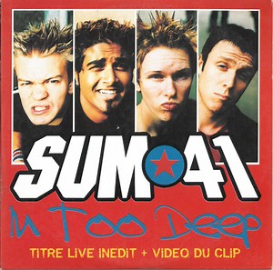 Sum 41 - In Too Deep