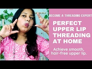 How to do upper lip threading at home | Easy tips and tricks (become a threading expert)