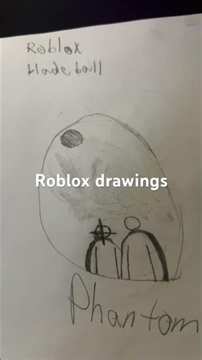 My Roblox drawings from blade ball