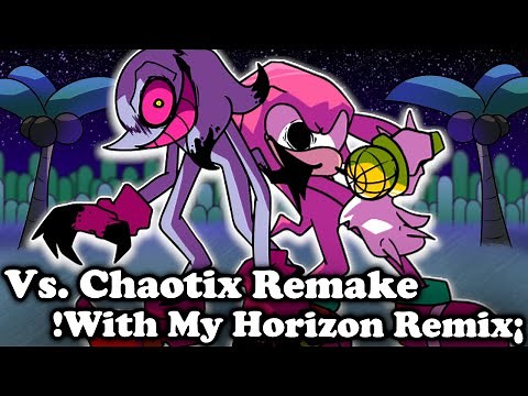 FNF | Vs. Chaotix Remake (With My horizon remix!) | Mods/Hard |