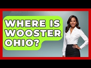 Where Is Wooster Ohio? - The Midwest Guru
