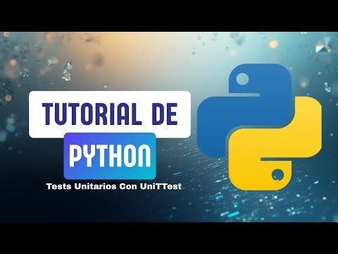 Python: Test Unitarios Usando el Módulo unittest