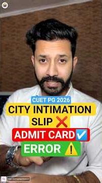 City Intimation Slip for CUET PG 2026 - Exam Centre Problem | Change of Exam Centre on ADMIT CARD