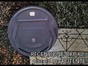 OKP K2: il robot aspirapolvere piccolo ma POTENTE | Recensione