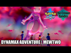 Pokemon Sword (Crown Tundra DLC) - Dynamax Adventure | Mewtwo [Nintendo Switch]
