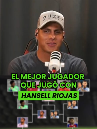 El mejor jugador que jugó con Hansell Riojas