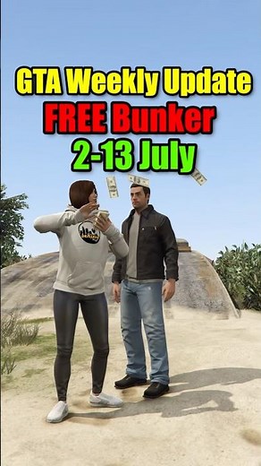 GTA 2-13 July HUGE Weekly Update, Bunker Week and MORE