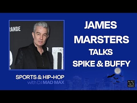 James Marsters talks playing Spike in Buffy the Vampire Slayer "Sports and Hip-Hop with DJ Mad Max"