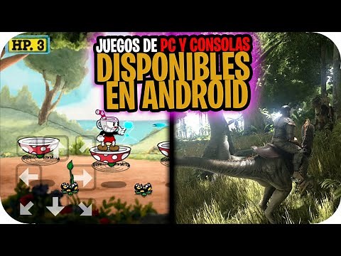 TOP 12 JUEGOS DE PC Y CONSOLAS PORTEADOS PARA ANDROID QUE DEBES PROBAR