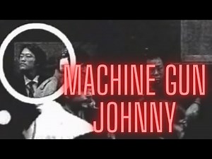 Machine gun Johnny