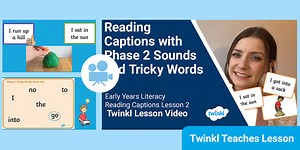 Early Years (Ages 3-5) Literacy: Reading Captions Video Lesson 2 (Phase 2 Phonics)