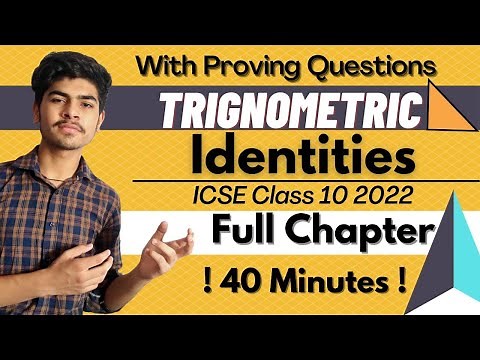 Trigonometric Identities ICSE Class 10|One Shot|Full Chapter in 40 Minutes|Proving Questions|2022