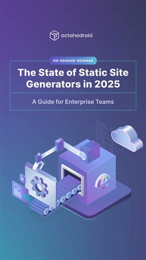 On-Demand Webinar – The State of Static Site Generators in 2025: A Guide for Enterprise Teams