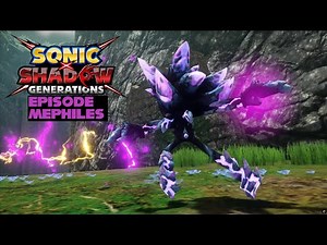 Sonic X Shadow Generations: Episode Mephiles Update Experience!