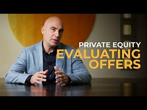 Evaluating Private Equity Offers: Control the Process & Maximize Value | M&A Masterclass Moment