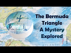 The Bermuda Triangle | A Mystery Explored