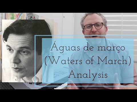 Águas de março (Waters of March) Analysis