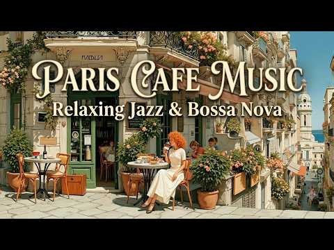 Relaxing French Cafe Music - Smooth Parisian Jazz And Accordion Melodies For A Romantic Evening