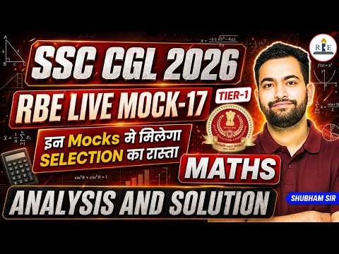 🏆 SSC CGL Tier-1 2026 Expected Live Mock 17 | Safe Attempts + Maths Solutions | Shubham Sir
