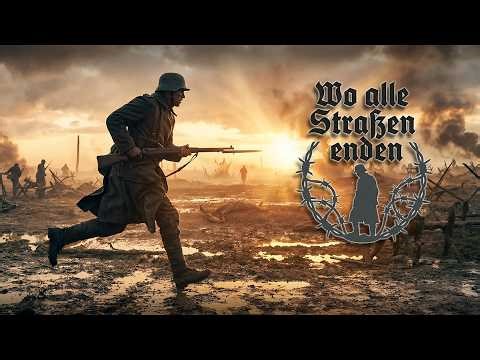 Wo alle Straßen enden | German WW1 song