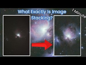 What Exactly Is Image Stacking? Learning Astrophotography in One Minute Part 1