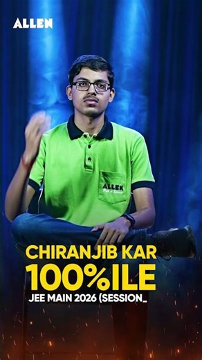Meet Chiranjib Kar! | 100 Percentile in JEE Main 2026 🏆#jeeresult