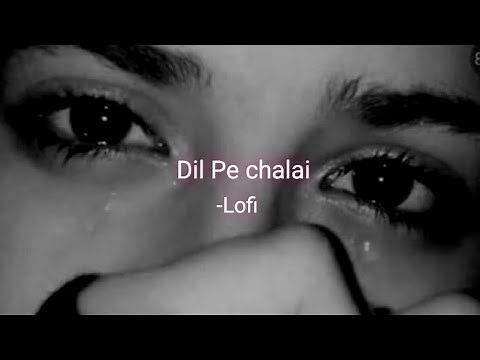 Dil Pe Chalai Churaiya || Slowed+ Reverb || ‪@sonunigam‬ ‪@babulydvv06‬