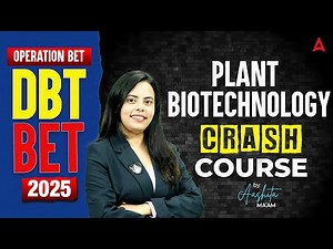 DBT BET 2025 | Operation BET Series | Plant Biotechnology Explained by Aashita Ma’am