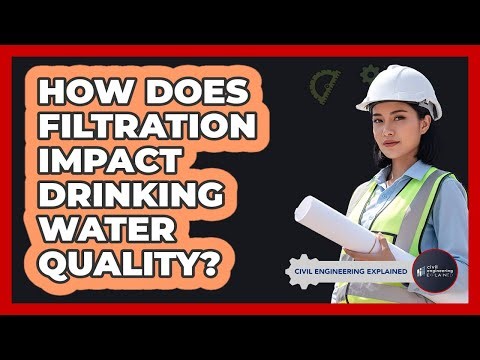 How Does Filtration Impact Drinking Water Quality?
