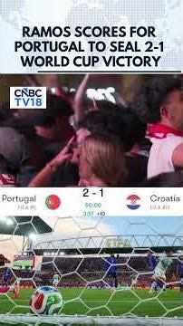 Portugal vs Croatia | Ramos Scores 94th-Minute Winner To Seal Dramatic 2-1 World Cup Victory|N18S