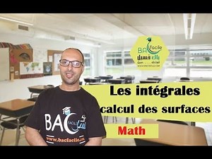 2 éme bac : les intégrales et le calcul des surfaces