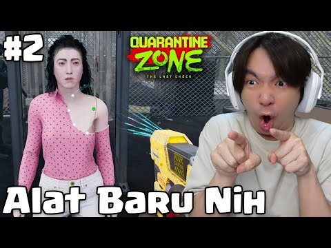 Alat Baru Yang Menarik - Quarantine Zone The Last Check Indonesia Part 2