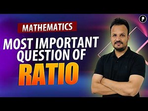 Most Important Ratio Questions | Ratio & Proportion Tricks