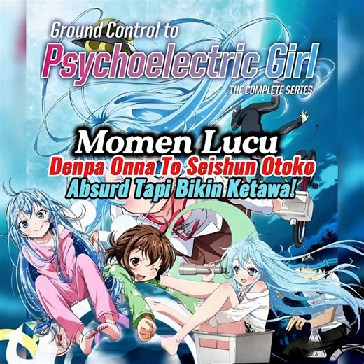 The Weirdest But Funniest Anime! Denpa Onna Explained