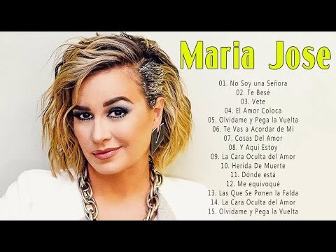 MARIA JOSE SUS MEJORES ÉXITOS MUSICALES DEL AYER - MARIA JOSE MIX ÉXITOS
