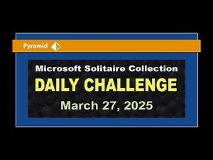 Microsoft Solitaire Collection | Daily Challenge March 27, 2025 | Pyramid