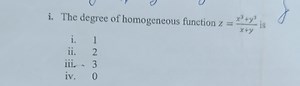 i. The degree of homogeneous function z = \frac { x ^ { 3 }   y... | Filo