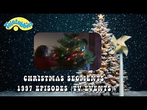 Teletubbies: Christmas Segments | 1997 Episodes (TV Events)