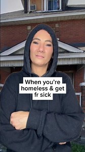 addict or not being homeless & sick is tough. Do what u can to take care of it health.